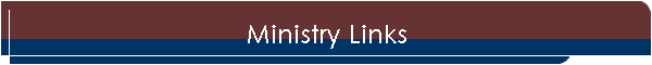 Ministry Links